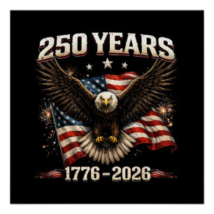 250 Anniversary USA Patriotic Eagle 250th Independ Poster