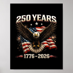 250 Anniversary USA Patriotic Eagle 250th Independ Poster