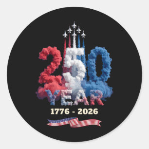 250 Year Celebration 1776 2026 America Pride 4th O Classic Round Sticker