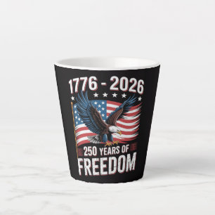 250 Years 1776 2026 250th 4th July Latte Mug