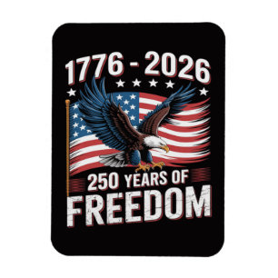 250 Years 1776 2026 250th 4th July Magnet