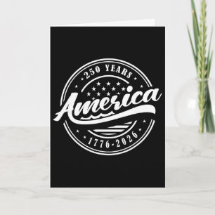 250 Years 1776-2026 250th Birthday, 4th Of July Card