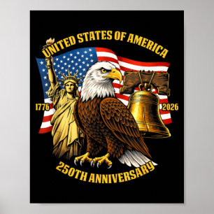 250 Years 1776-2026 250th Birthday Eagle Liberty Poster