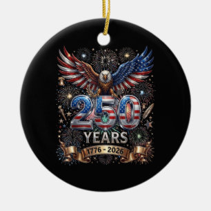 250 Years 1776 2026 4th of July Eagle 250th Annive Ceramic Tree Decoration