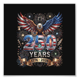 250 Years 1776 2026 4th of July Eagle 250th Annive Photo Print