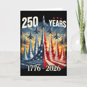 250 Years 1776-2026 Fighter Jets Usa Flag 250th Bi Card