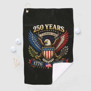 250 Years America 1776 2026 250th Anniversary Golf Towel