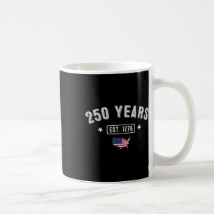 250 Years America Anniversary1776 250th Birthday U Coffee Mug