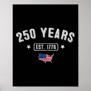 250 Years America Anniversary1776 250th Birthday U Poster