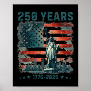 250 Years America Anniversary 1776 2026 Statue Of Poster