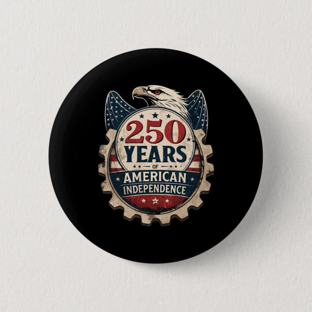 250 Years America Anniversary - 250th Independence 6 Cm Round Badge (Front)