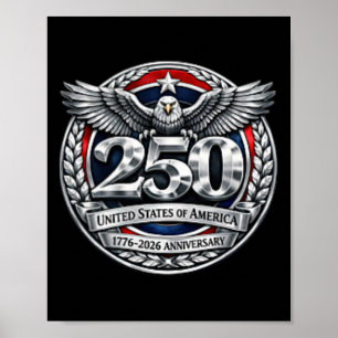 250 Years America Anniversary 250th Independence D Poster