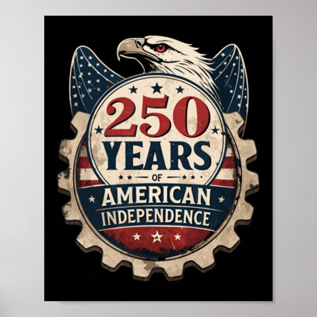 250 Years America Anniversary - 250th Independence Poster (Front)