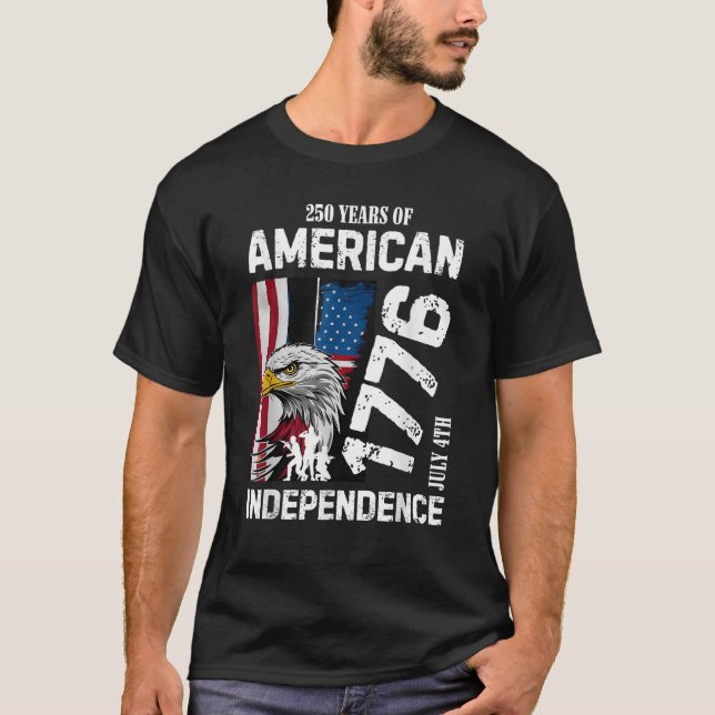 250 Years America Anniversary 250th Independence T-Shirt (Front)