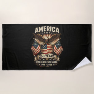 250 Years America Anniversary Flag USA Beach Towel