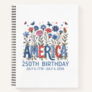 250 Years America Anniversary USA 250th Birthday A Notebook