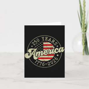 250 Years America Flag 250th Anniversary USA 4th Card