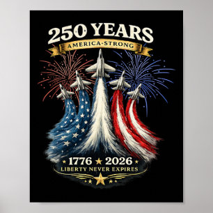 250 Years America Strong 1776 2026 Poster