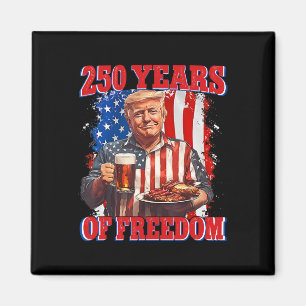 250 Years America Trump July 4th 2026 Freedom Inde Magnet