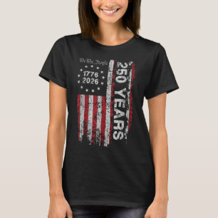 250 Years America Us Flag 4th Of July Independence T-Shirt