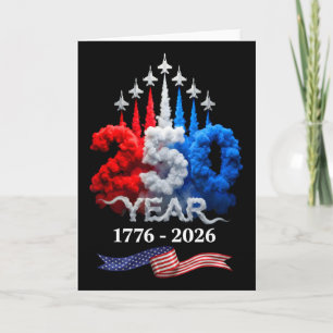 250 Years American 1776 2026 250th Birthday 4th Of Card