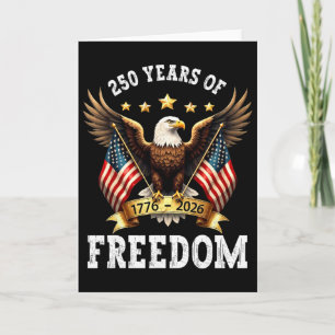 250 Years American 1776 2026 Patriotic 250th Birth Card