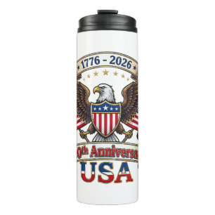 250 Years American 250th 4th of July Anniversary 1 Thermal Tumbler