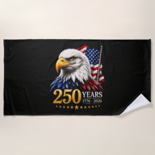 250 Years American 250th Anniversary Patriotic USA Beach Towel