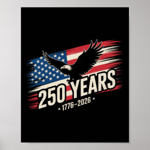 250 Years American 250th Anniversary Us Usa Flag 4 Poster