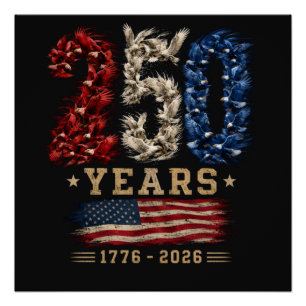 250 Years American Eagle Flag Patriotic Poster