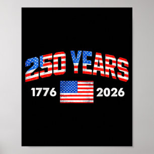 250 Years American Flag 1776 2026 250th Poster