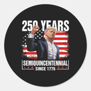 250 Years American Trump 250th Independence Day (o Classic Round Sticker