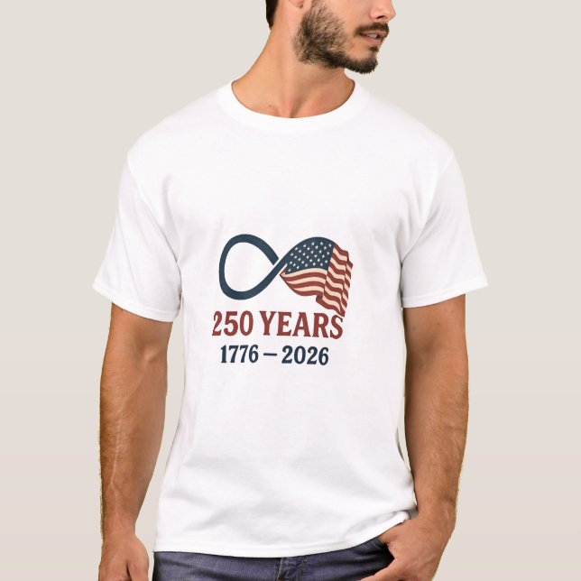 250 Years Anniversary 1776-2026 USA Patriotic  T-Shirt (Front)