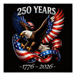 250 Years Anniversary Eagle American Flag Poster