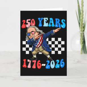 250 Years Ben Franklin Dabbing 1776-2026 250th Ann Card