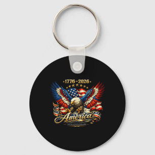 250 Years Birthday 4th Of July 1776 2026 Patriotic Key Ring
