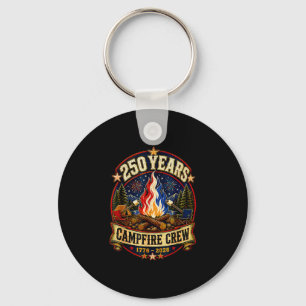 250 years campfire crew 1776 2026 250th 4th july key ring