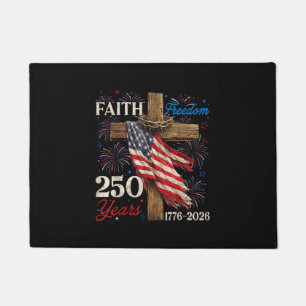 250 Years Faith and Freedom 4th of July Shirts Chr Doormat