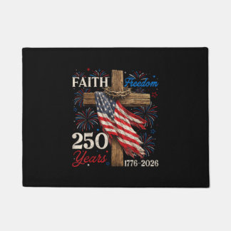 250 Years Faith and Freedom 4th of July Shirts Chr Doormat