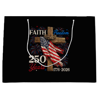 250 Years Faith and Freedom 4th of July Shirts Chr Large Gift Bag