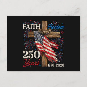 250 Years Faith and Freedom 4th of July Shirts Chr Postcard