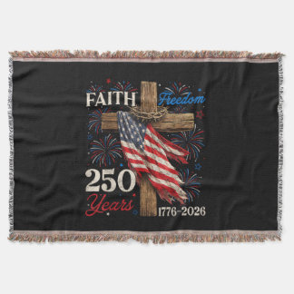 250 Years Faith and Freedom 4th of July Shirts Chr Throw Blanket