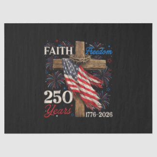 250 Years Faith and Freedom 4th of July Shirts Chr Tissue Paper