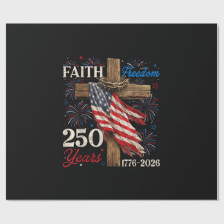 250 Years Faith and Freedom 4th of July Shirts Chr Wrapping Paper