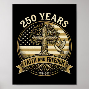 250 Years Faith And Freedom Christian Usa 250th An Poster