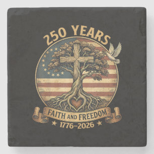 250 Years Faith and Freedom Christian USA 250th An Stone Coaster