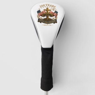 250 Years Faith and Freedom Golf Head Cover
