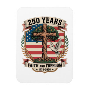 250 Years Faith and Freedom Magnet