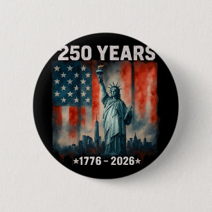 250 Years Flag Statue Of Liberty 1776-2026 250th B 6 Cm Round Badge