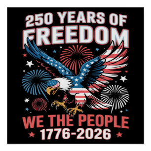 250 Years Freedom Eagle 250th Anniversary USA Poster